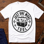 Just One More Tool Ed.2 T-Shirt
