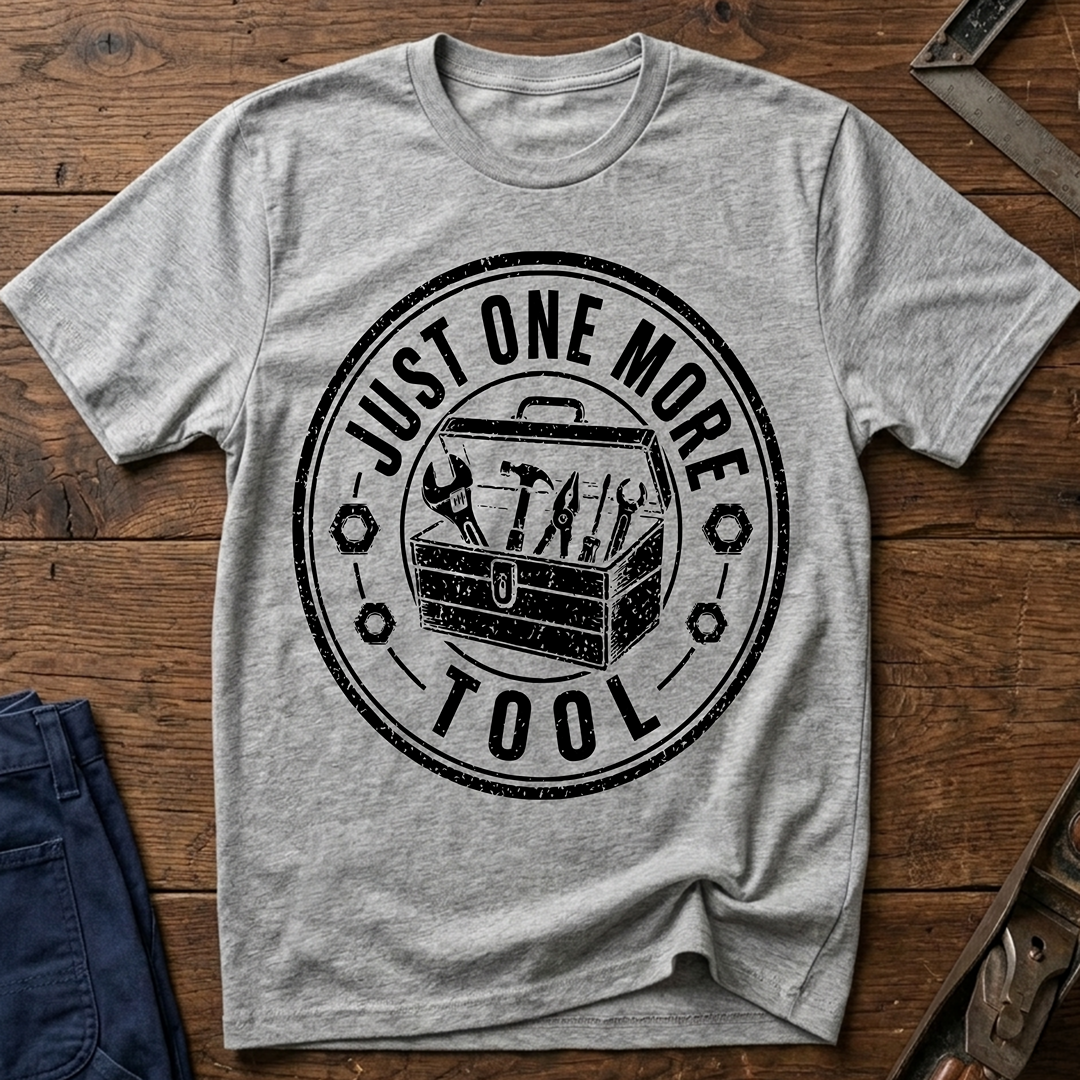 Just One More Tool Ed.2 T-Shirt