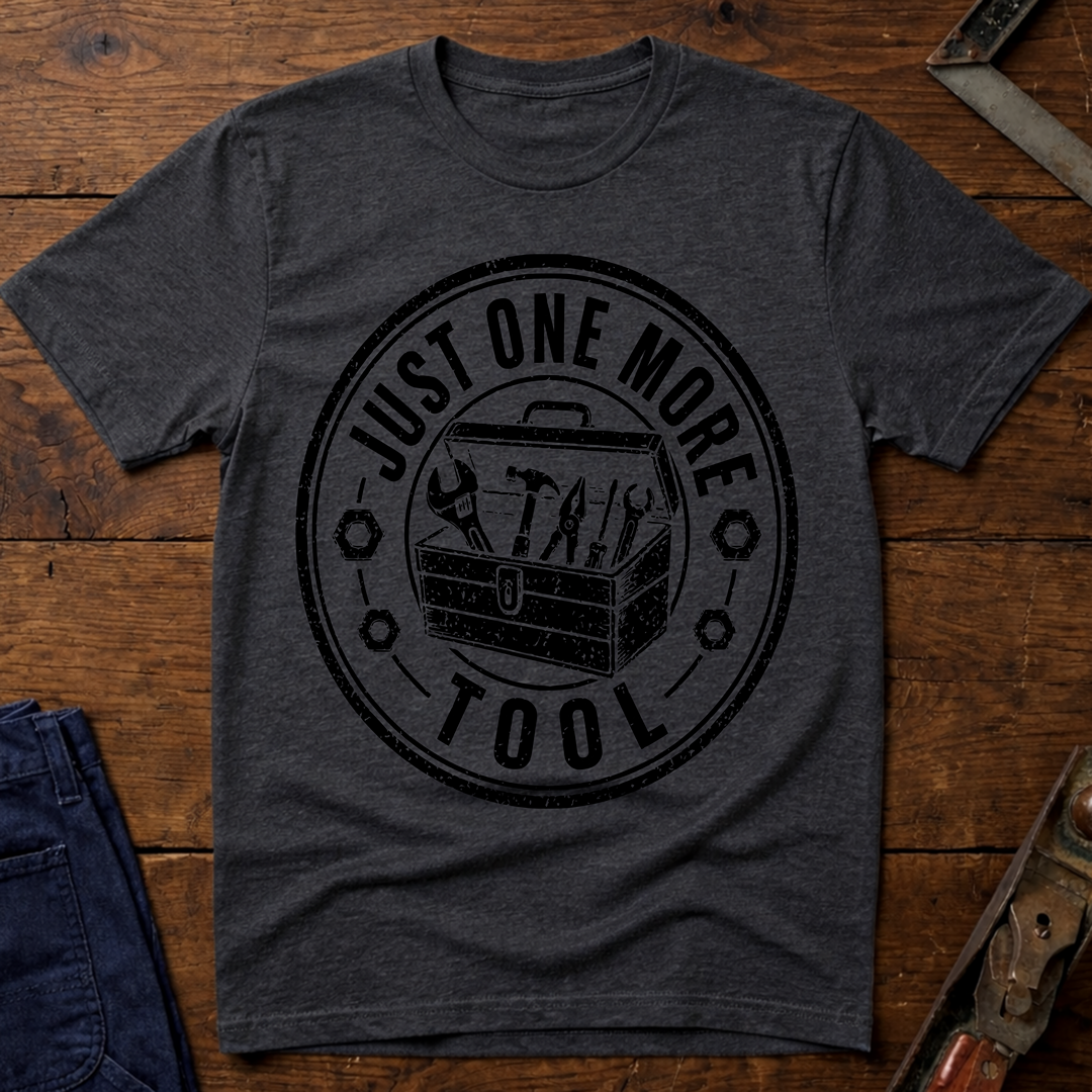 Just One More Tool Ed.2 T-Shirt