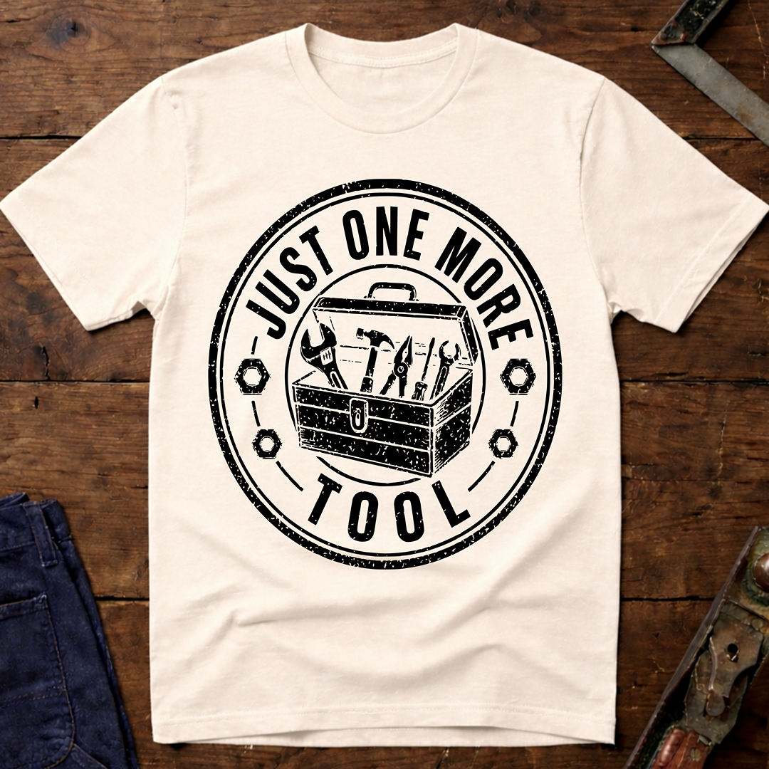 Just One More Tool Ed.2 T-Shirt