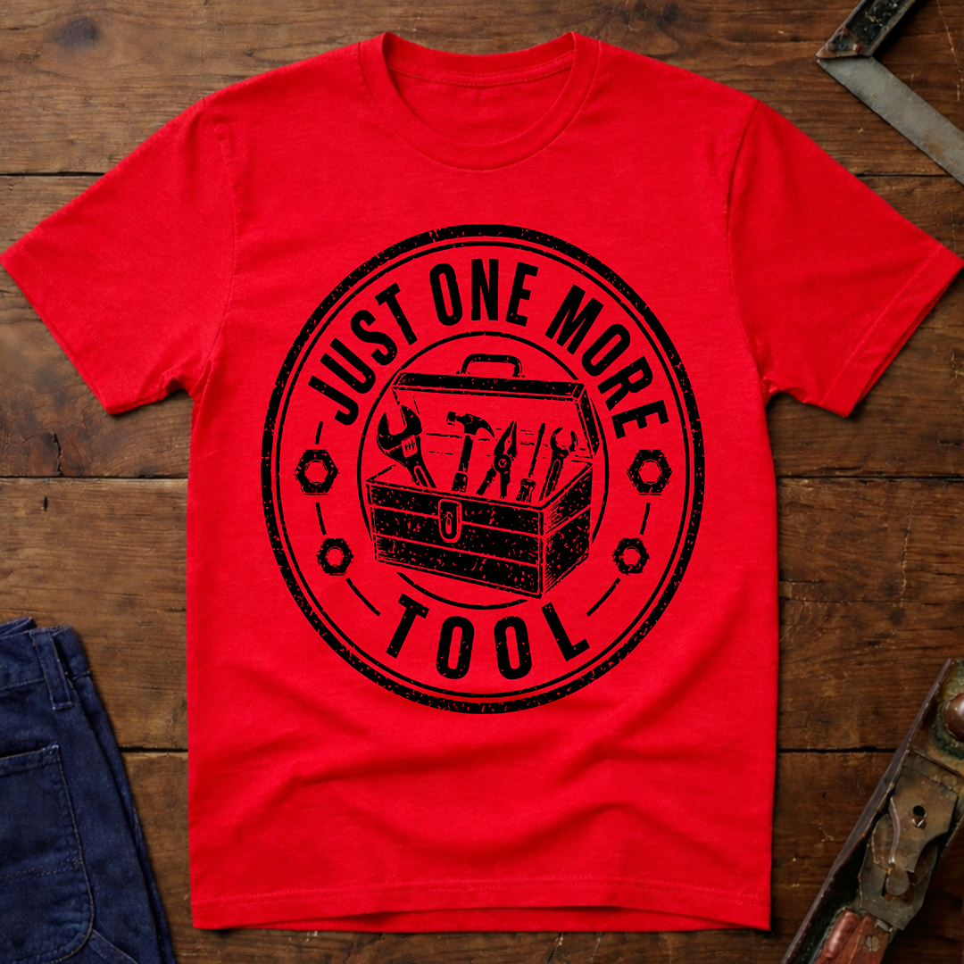 Just One More Tool Ed.2 T-Shirt