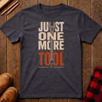 One More Tool T-Shirt