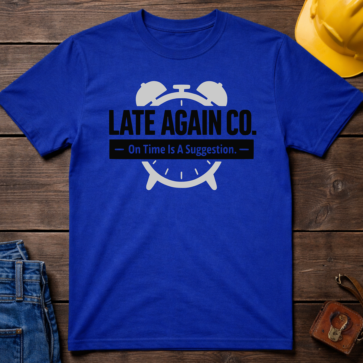 Late Again Co. T-Shirt