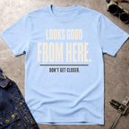 Looks Good From Here Ed.6 T-Shirt