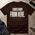 Looks Good From Here Ed.6 T-Shirt