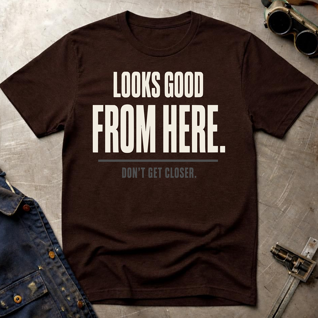 Looks Good From Here Ed.6 T-Shirt