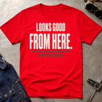 Looks Good From Here Ed.6 T-Shirt
