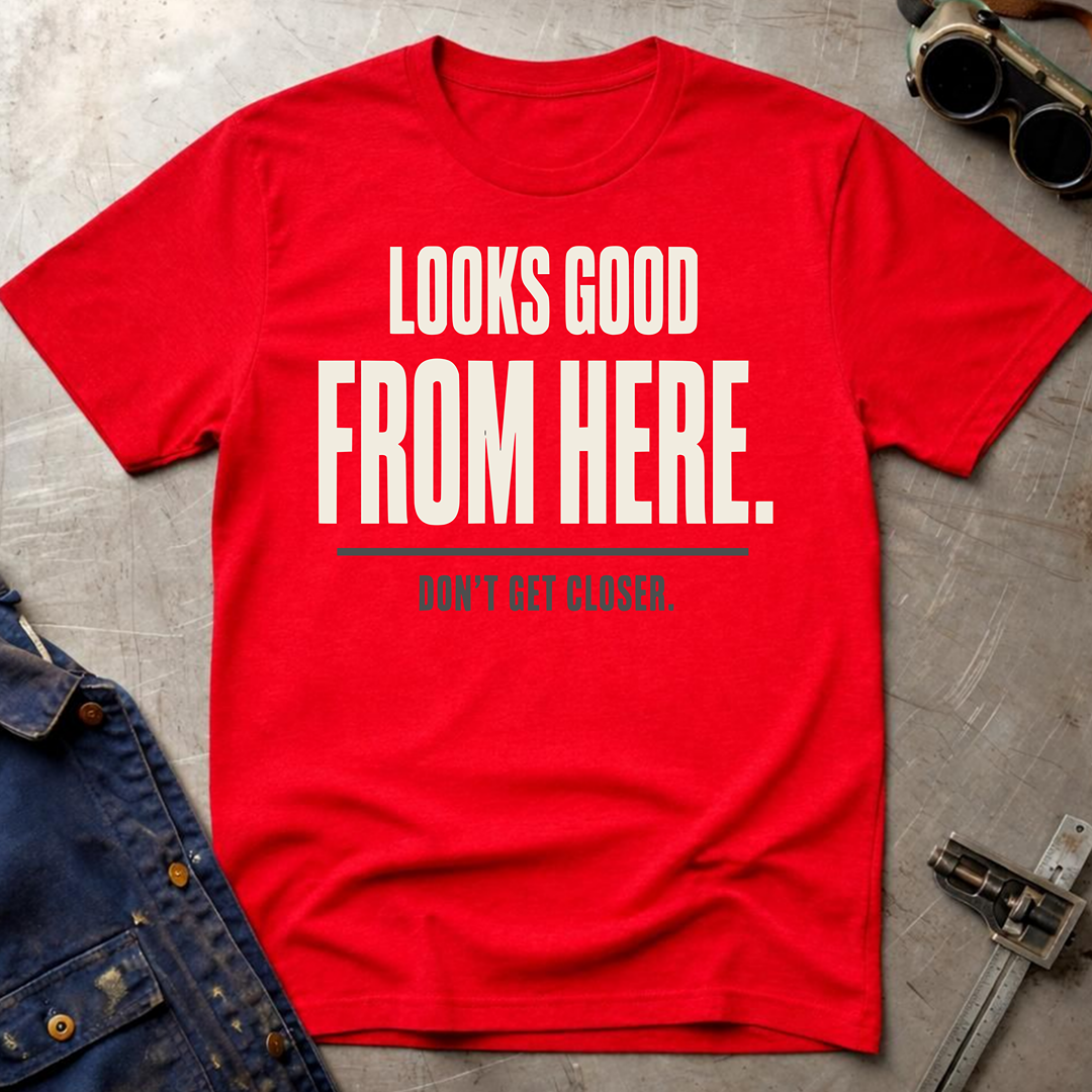 Looks Good From Here Ed.6 T-Shirt