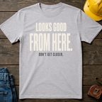 Looks Good from Here Ed.4 T-Shirt
