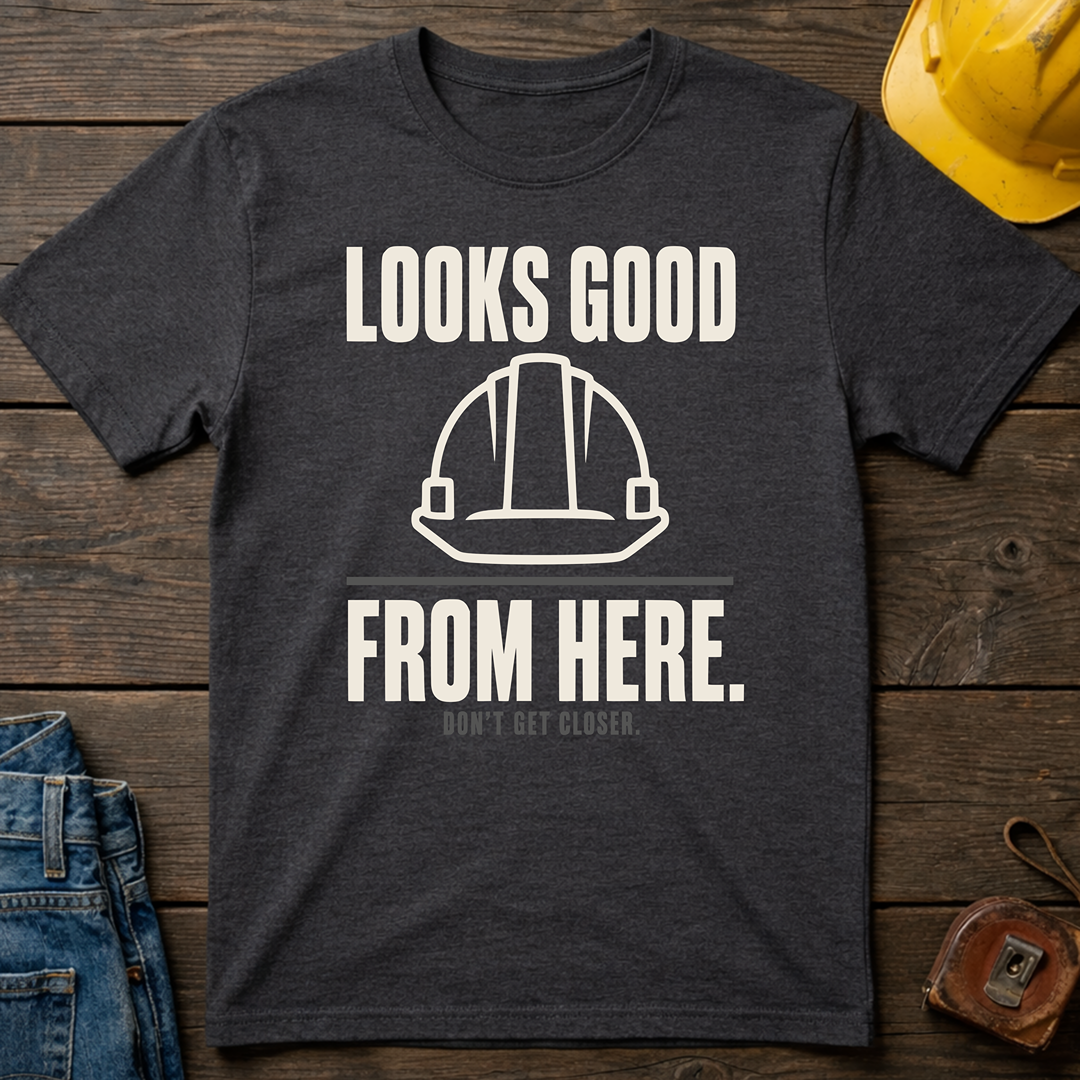 Looks Good From Here Ed.3 T-Shirt