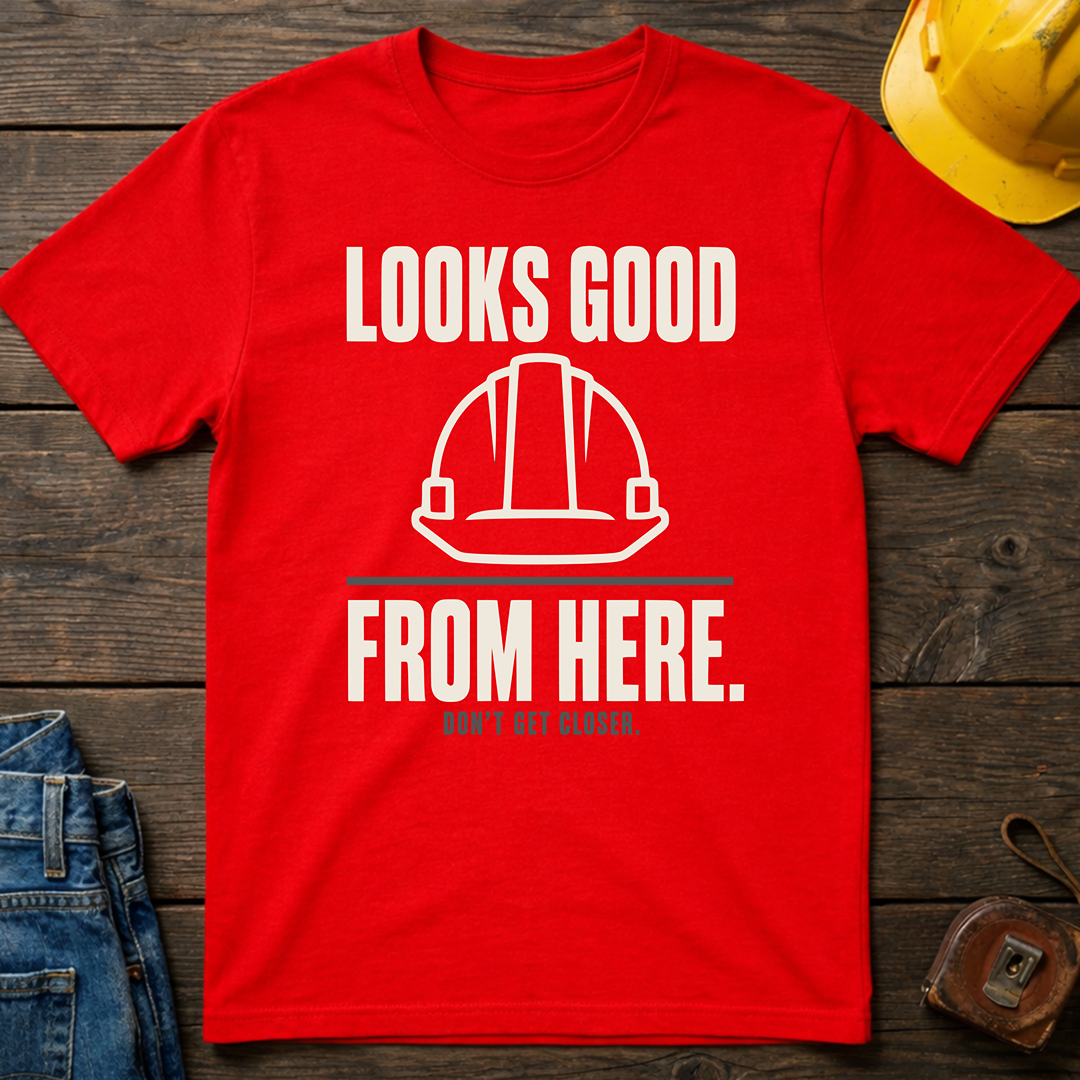 Looks Good From Here Ed.3 T-Shirt