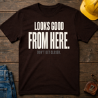 Looks Good from Here Ed.4 T-Shirt