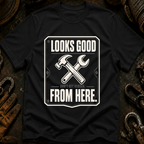 Looks Good From Here T-Shirt