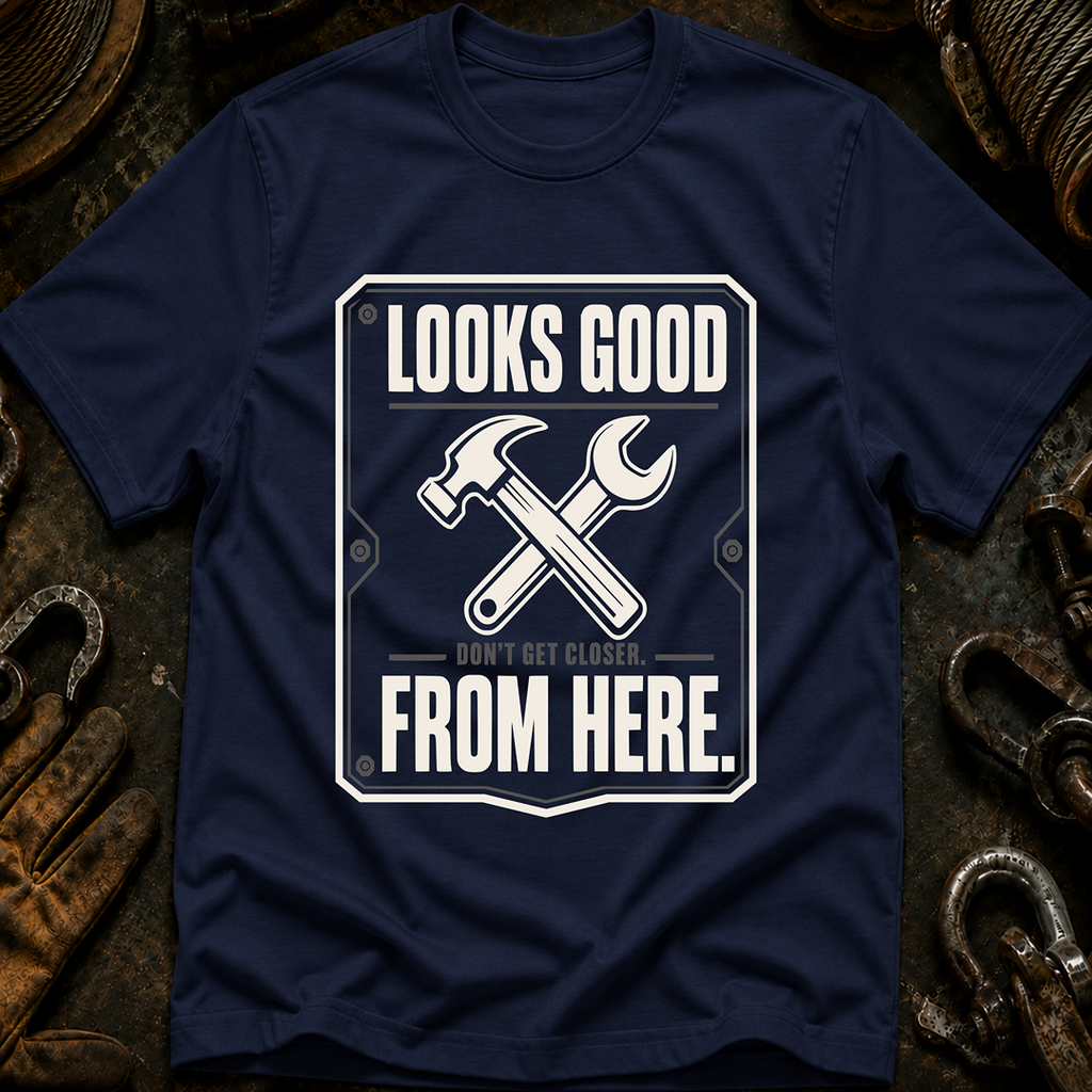 Looks Good From Here T-Shirt