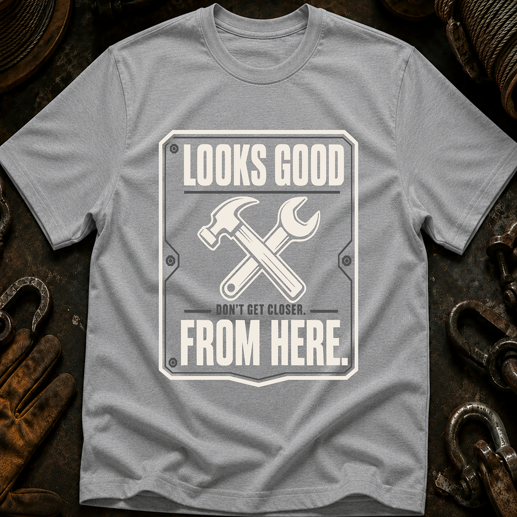 Looks Good From Here T-Shirt