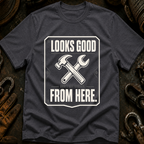 Looks Good From Here T-Shirt
