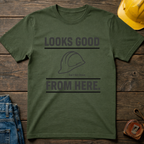 Looks Good From Here T-Shirt