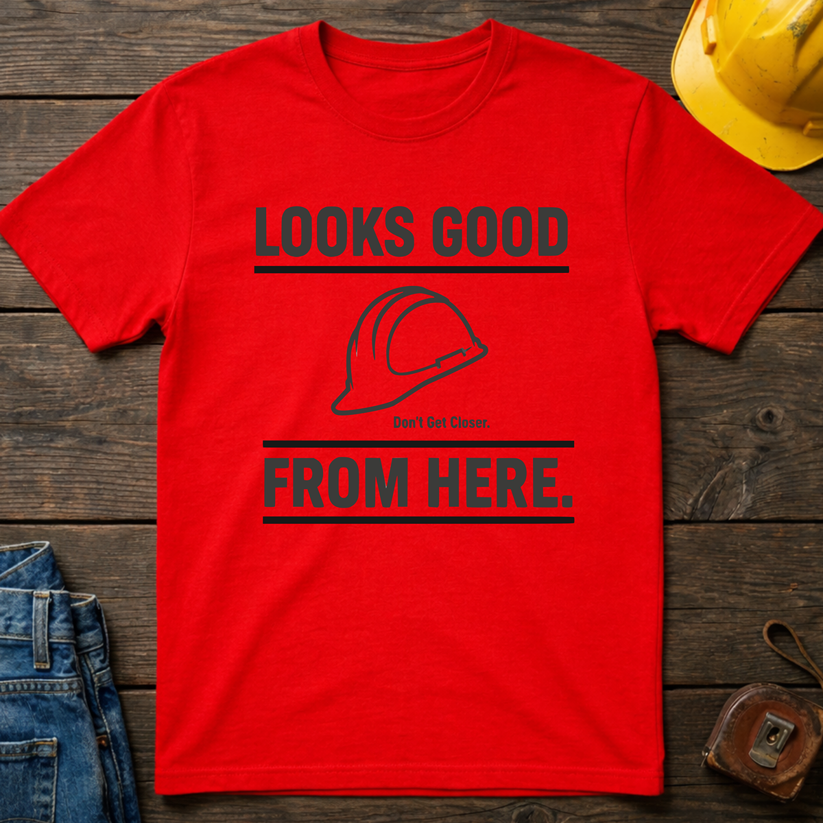 Looks Good From Here T-Shirt