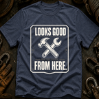 Looks Good From Here T-Shirt