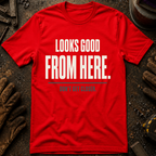 Looks Good From Here Ed.2 T-Shirt