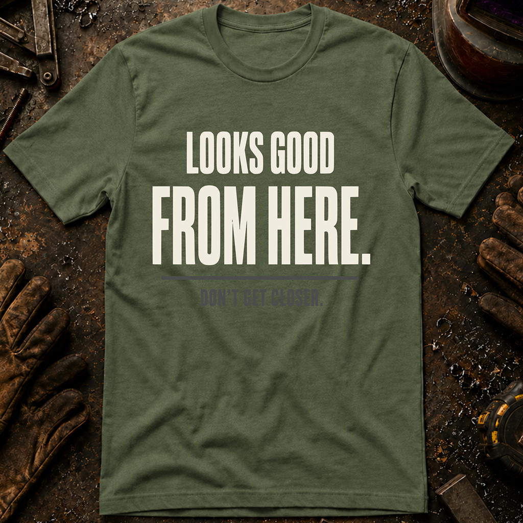 Looks Good From Here Ed.2 T-Shirt