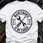 Maintenance Is My Cardio Ed.2 T-Shirt