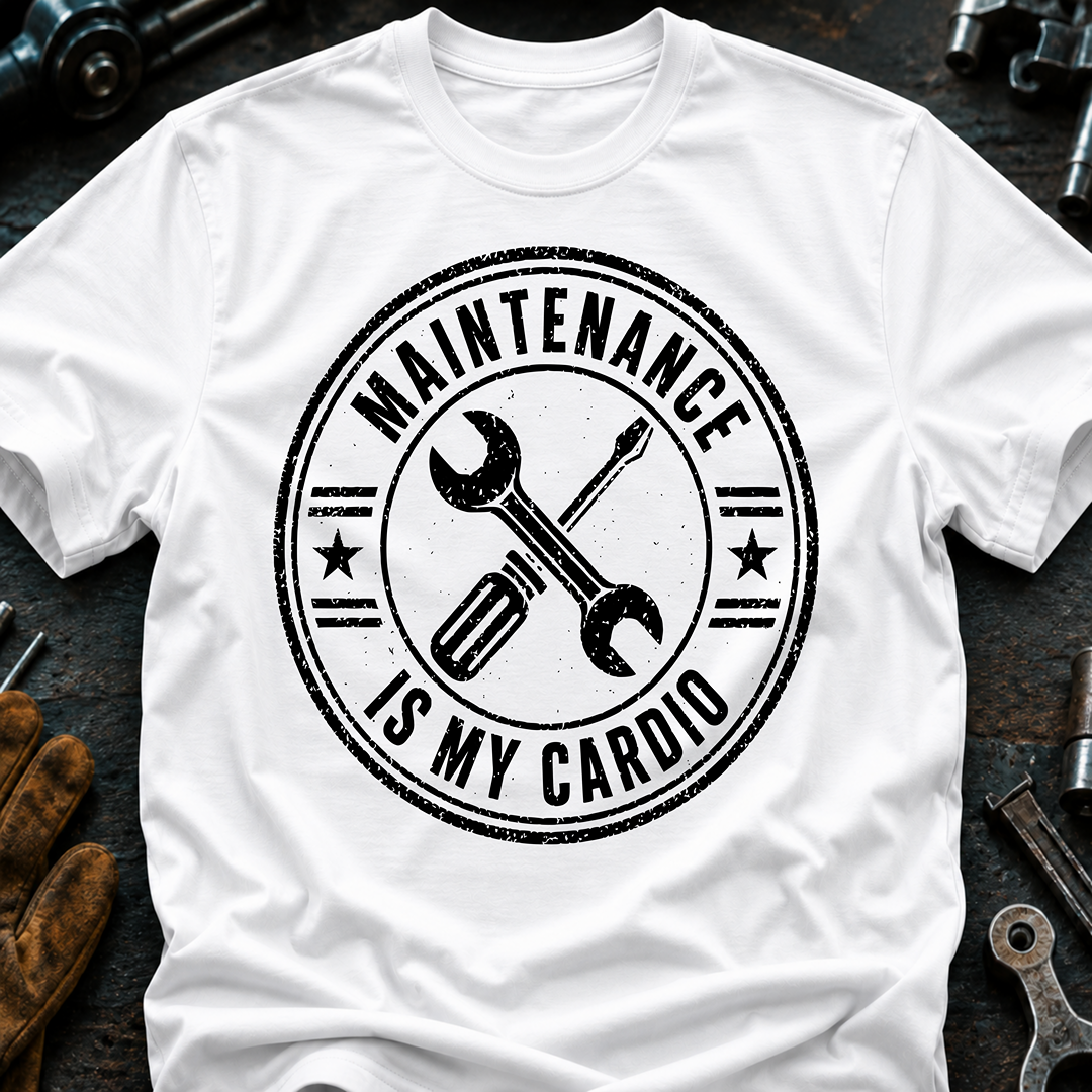 Maintenance Is My Cardio Ed.2 T-Shirt