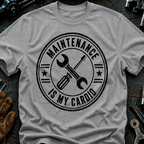 Maintenance Is My Cardio Ed.2 T-Shirt