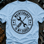 Maintenance Is My Cardio Ed.2 T-Shirt