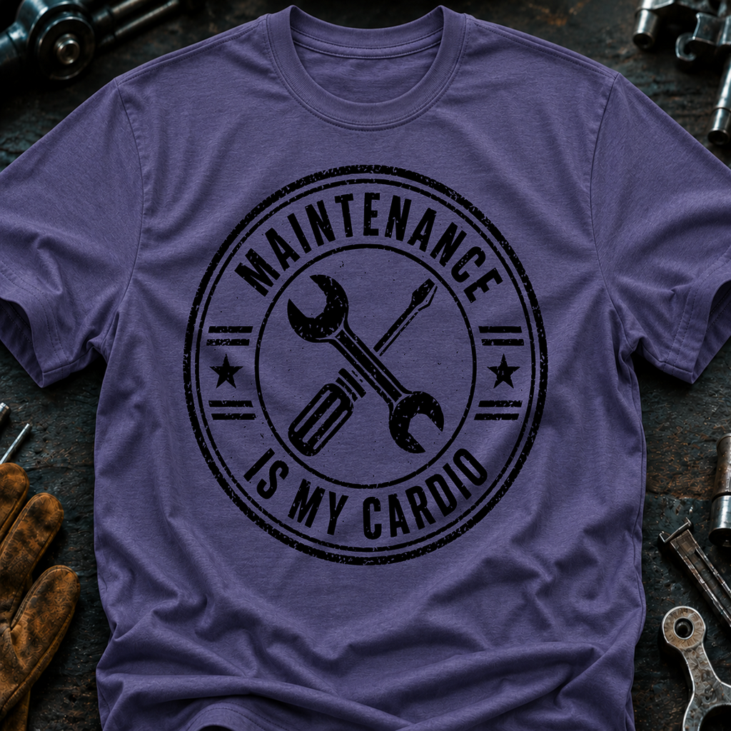 Maintenance Is My Cardio Ed.2 T-Shirt