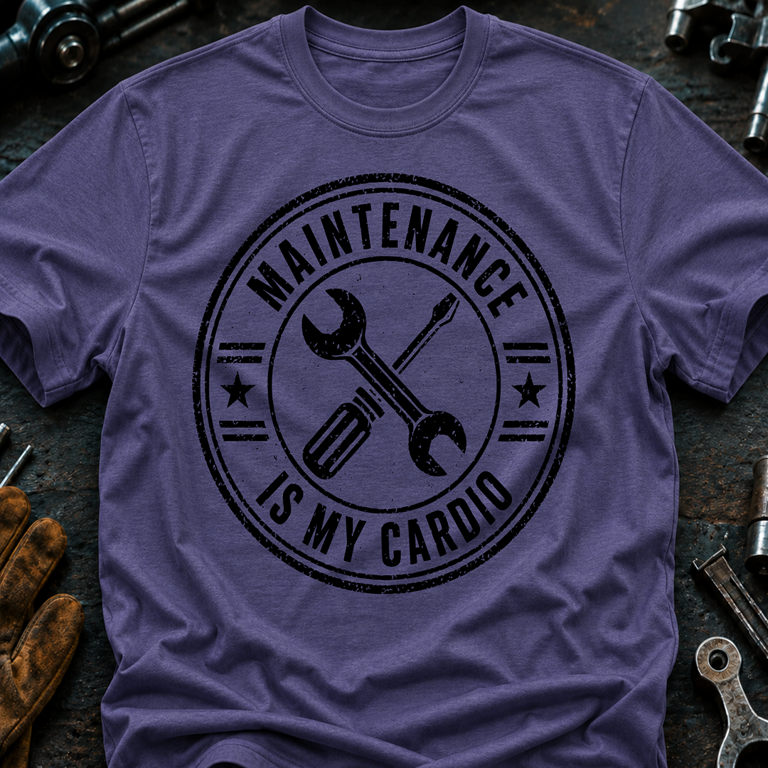 Maintenance Is My Cardio Ed.2 T-Shirt