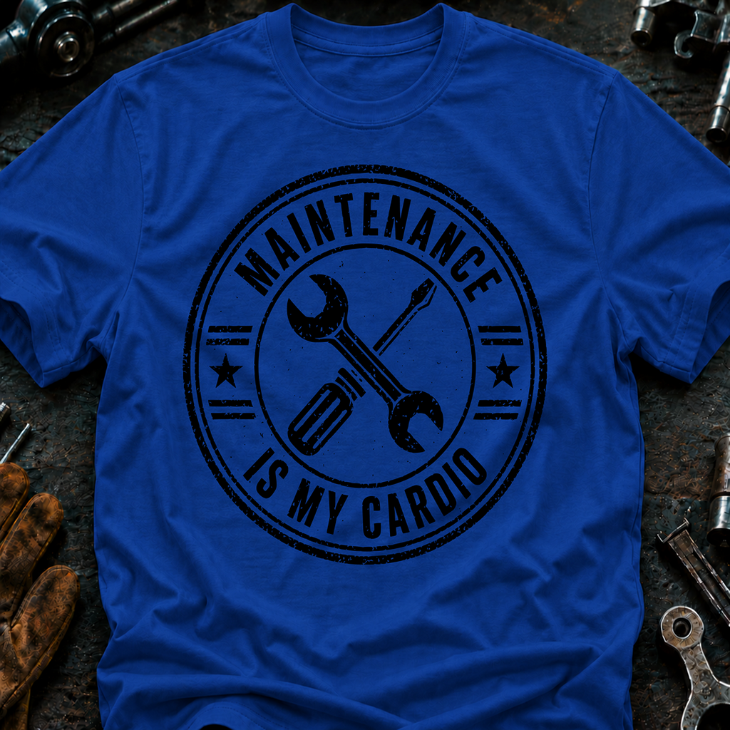 Maintenance Is My Cardio Ed.2 T-Shirt