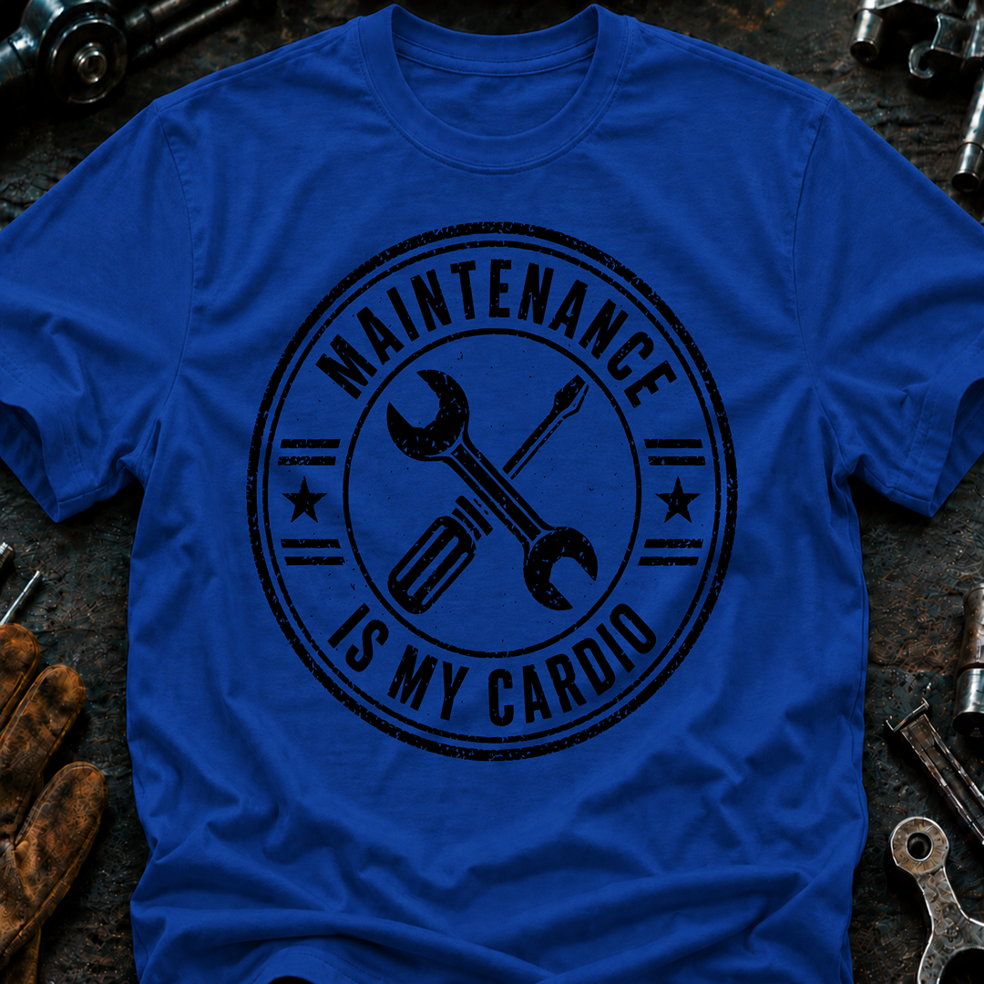 Maintenance Is My Cardio Ed.2 T-Shirt