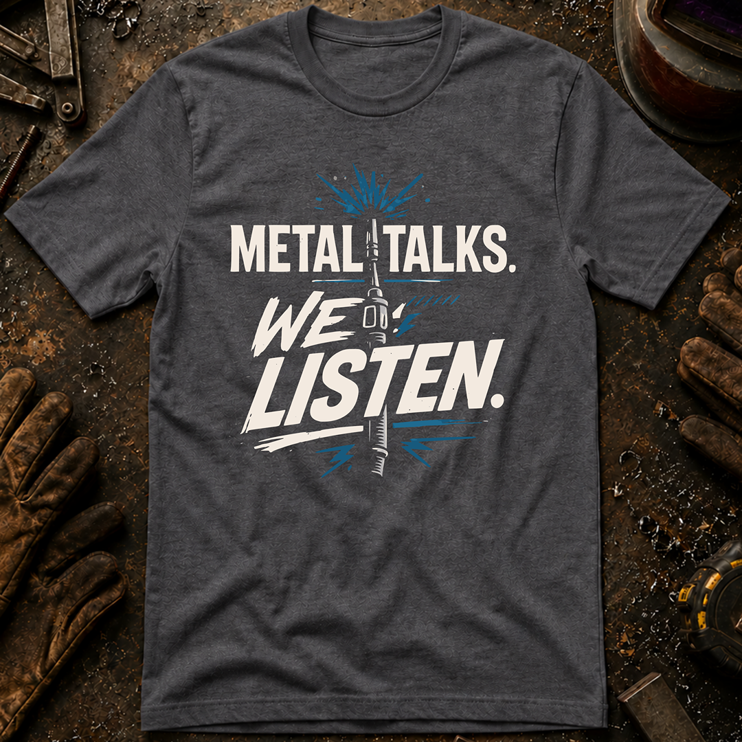 Metal Talks We Listen T-Shirt
