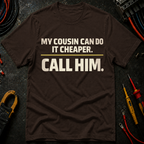 My Cousin Can Do It T-Shirt