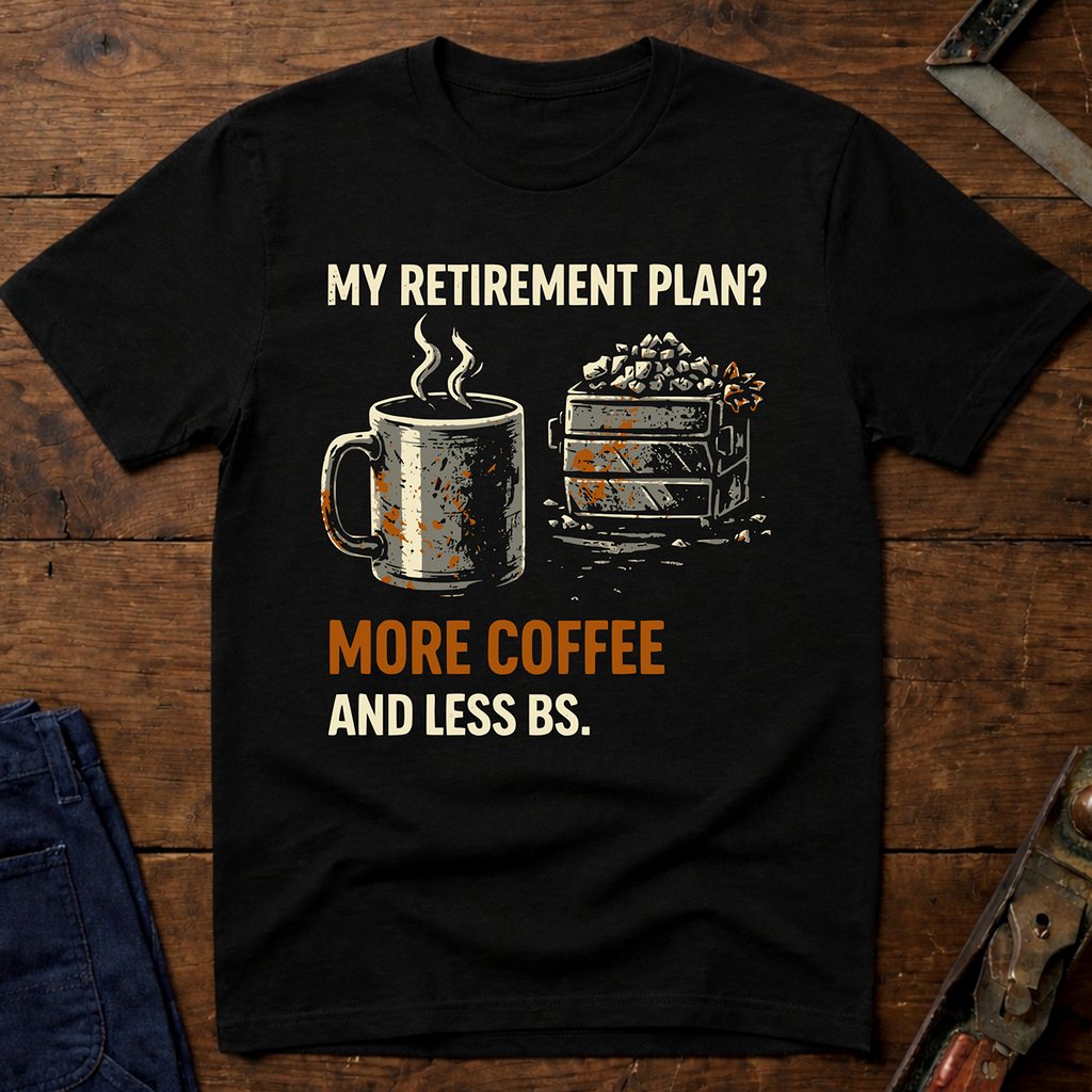 My Retirement Plan? Ed.2 T-Shirt