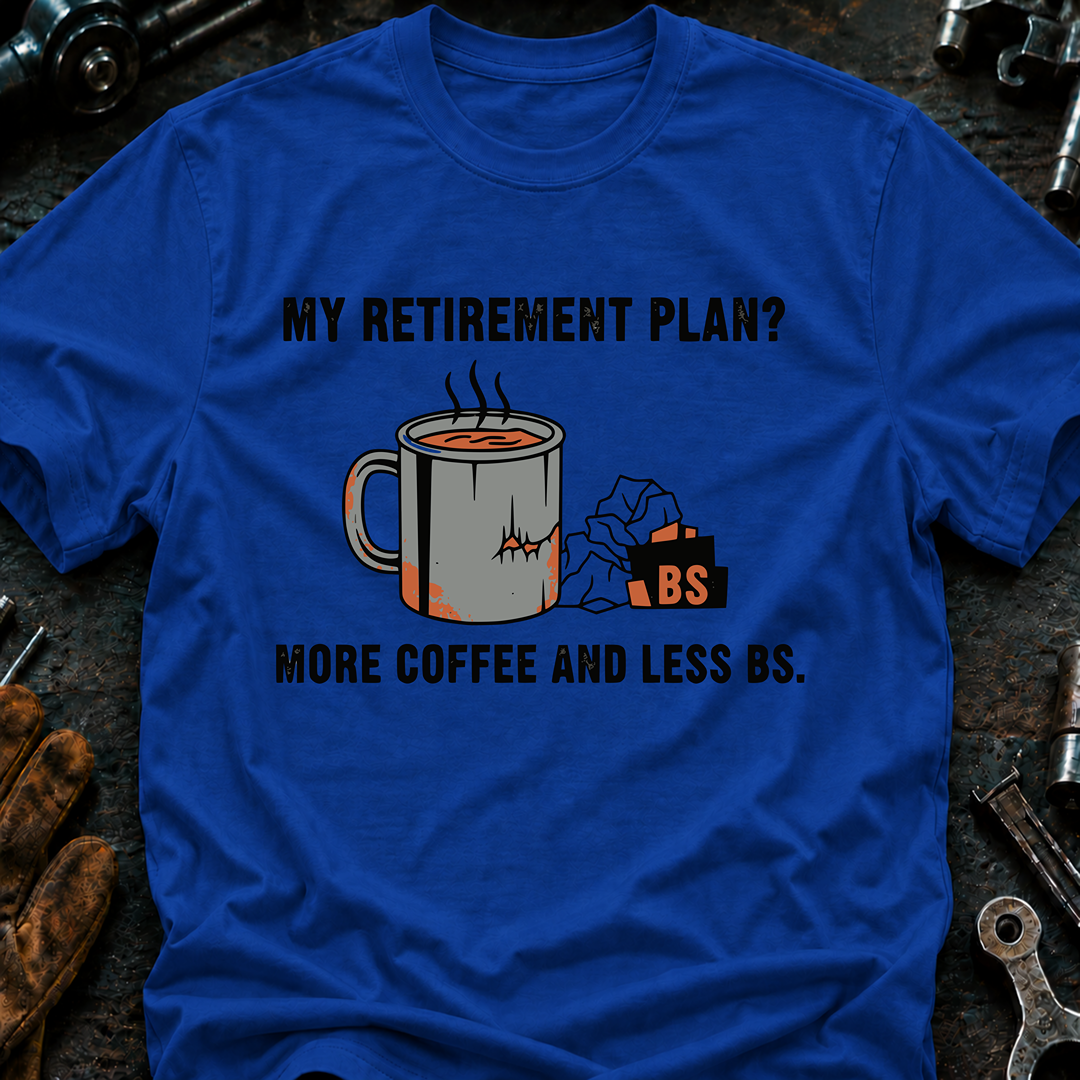 My Retirement Plan? T-Shirt
