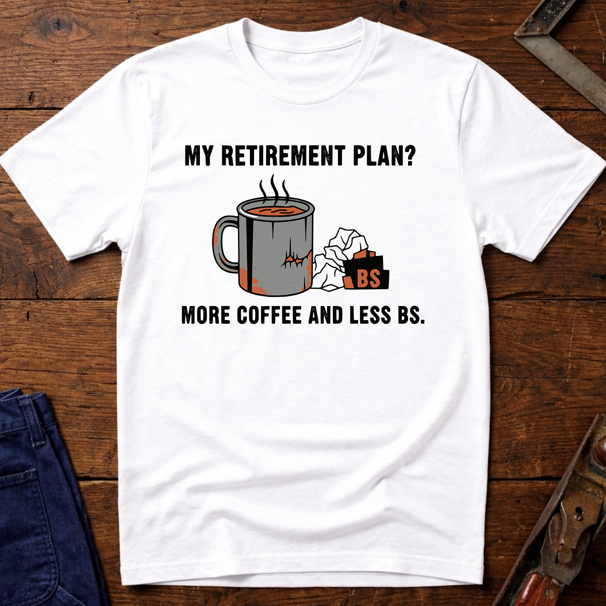 My Retirement Plan? T-Shirt