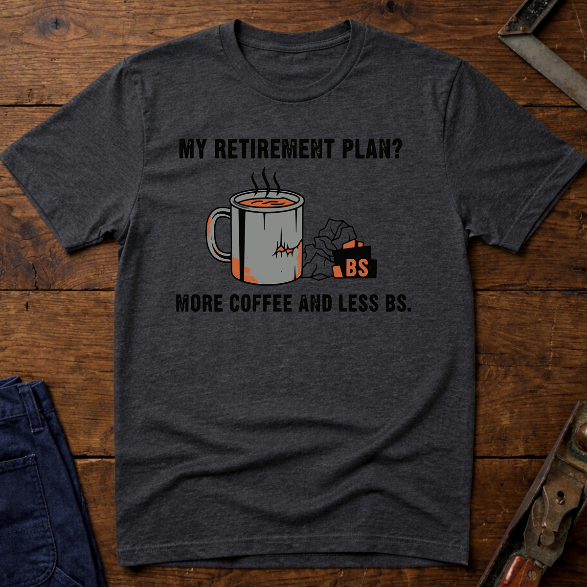 My Retirement Plan? T-Shirt