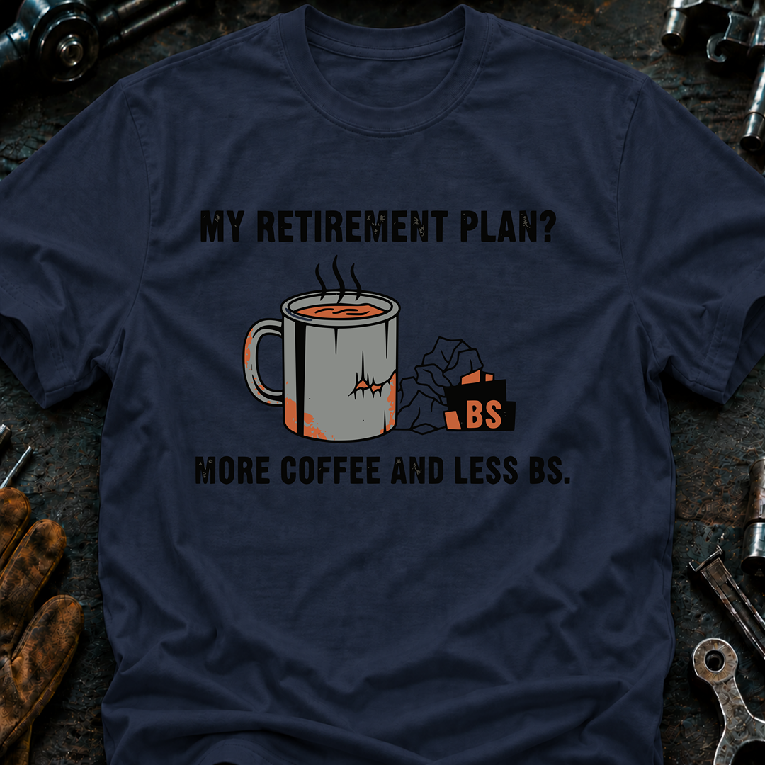 My Retirement Plan? T-Shirt