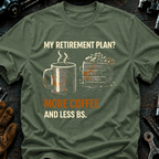 My Retirement Plan? Ed.2 T-Shirt