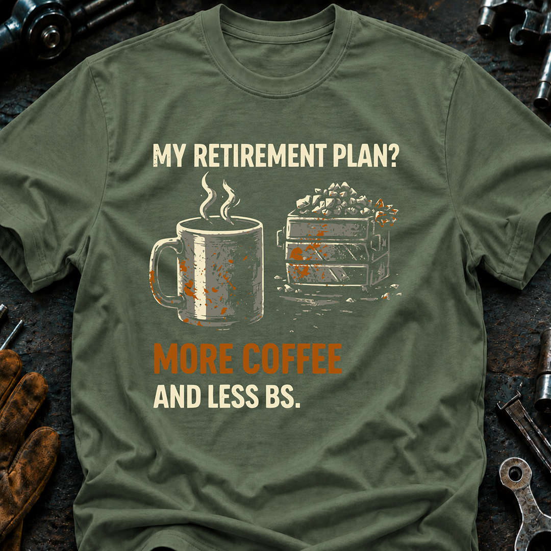 My Retirement Plan? Ed.2 T-Shirt