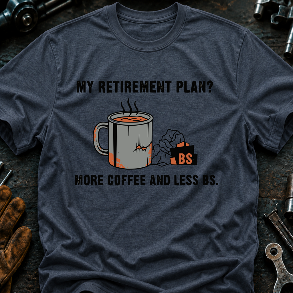 My Retirement Plan? T-Shirt