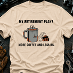 My Retirement Plan? T-Shirt