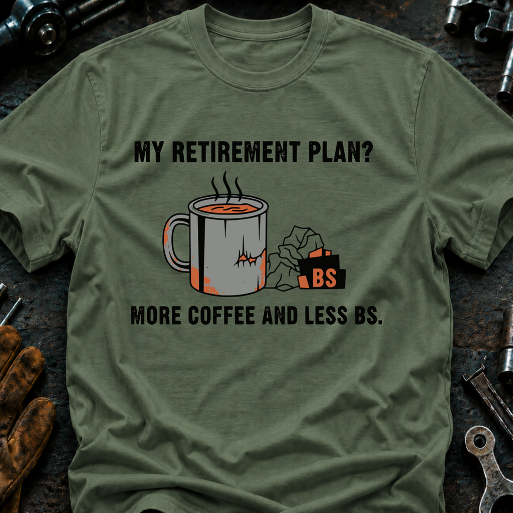 My Retirement Plan? T-Shirt