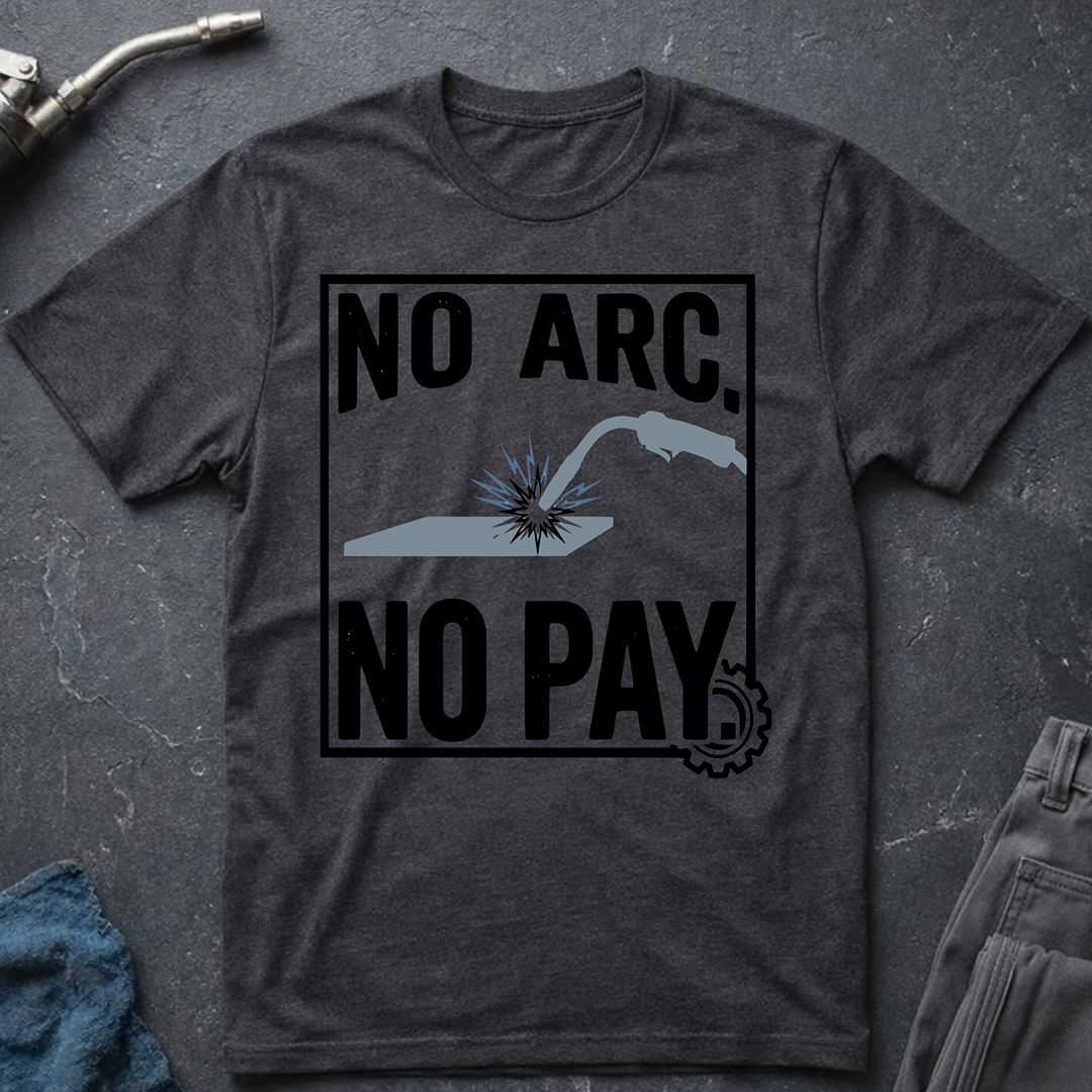 No Arc No Pay Ed.5 T-Shirt