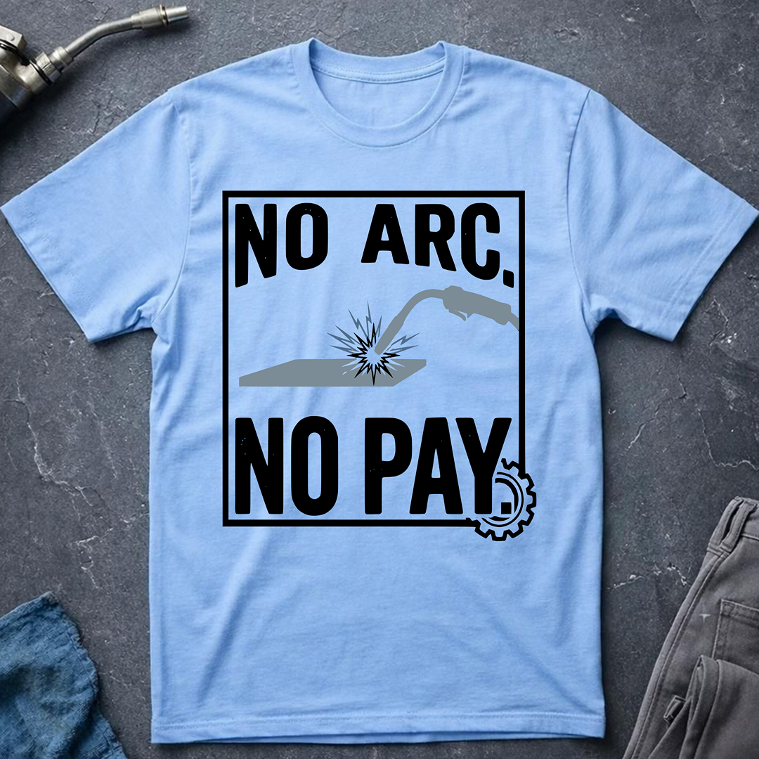 No Arc No Pay Ed.5 T-Shirt