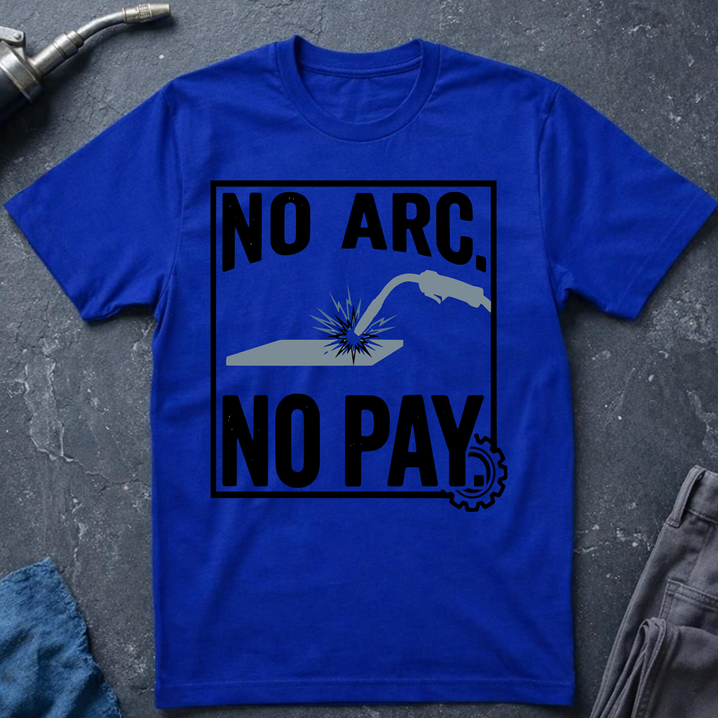No Arc No Pay Ed.5 T-Shirt