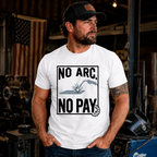No Arc No Pay Ed.2 T-Shirt