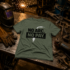 No Arc No Pay T-Shirt